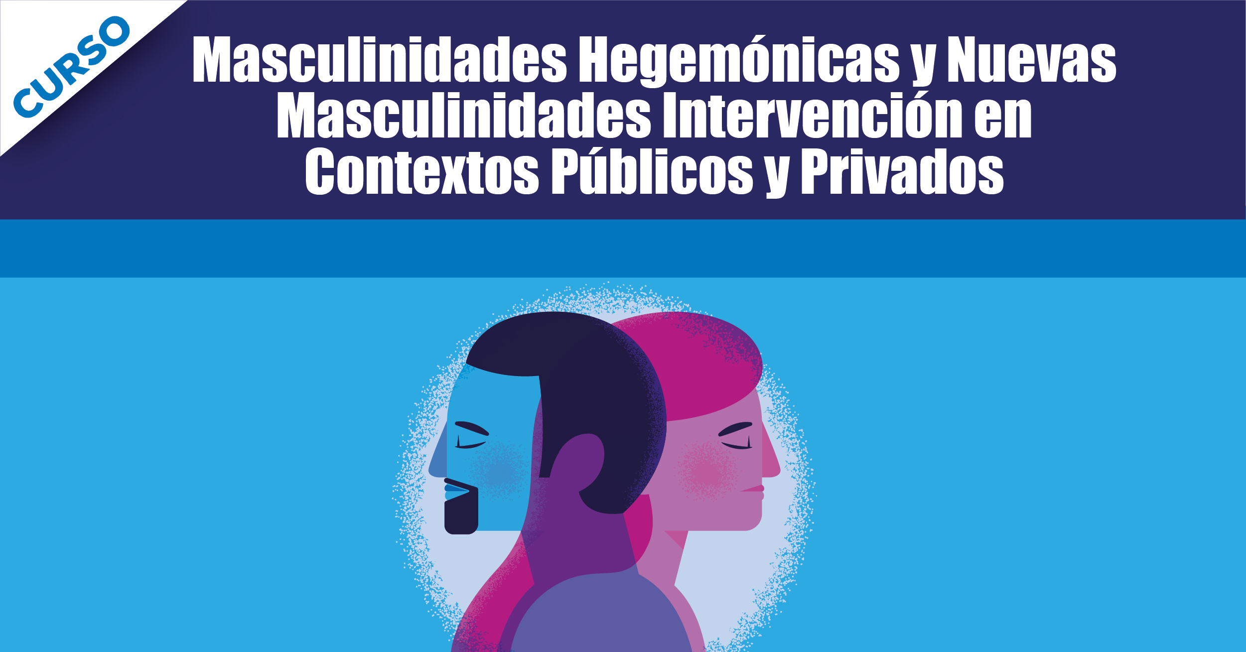 Curso Masculinidad Hegemónica y Nuevas Masculinidades CEDEB