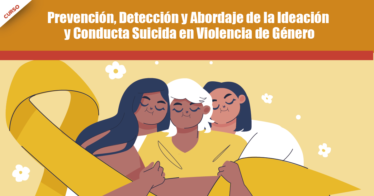 Curso Prevención Ideación y Conducta Suicida en Violencia de Género CEDEB